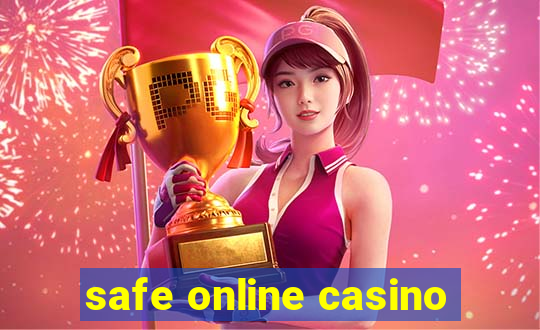 safe online casino