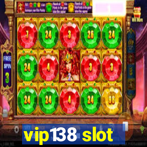 vip138 slot