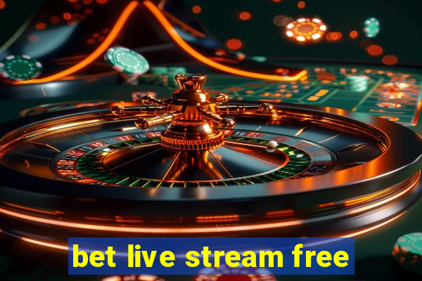 bet live stream free