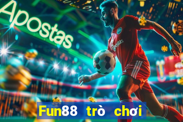 Fun88 trò chơi lớn và nhỏ