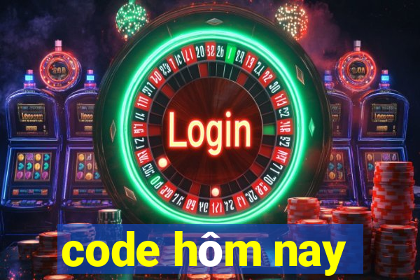 code hôm nay