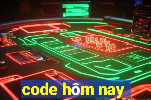 code hôm nay