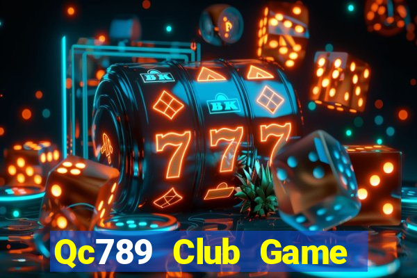 Qc789 Club Game Bài Kubet