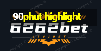 90phut highlight