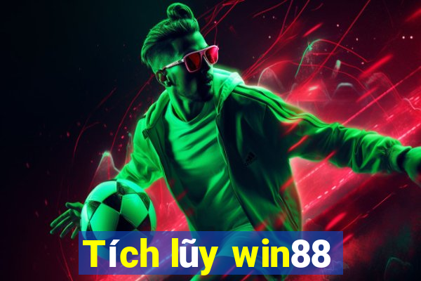 Tích lũy win88