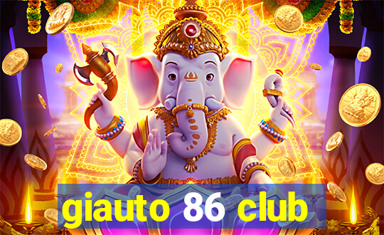 giauto 86 club