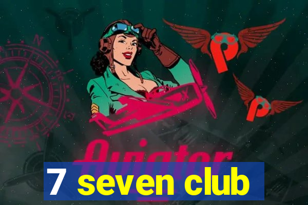 7 seven club