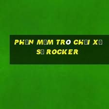 Phần mềm trò chơi xổ số Rocker