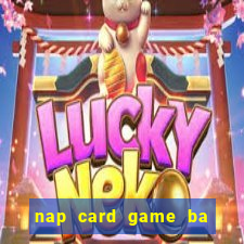 nap card game ba đao anh hu ng