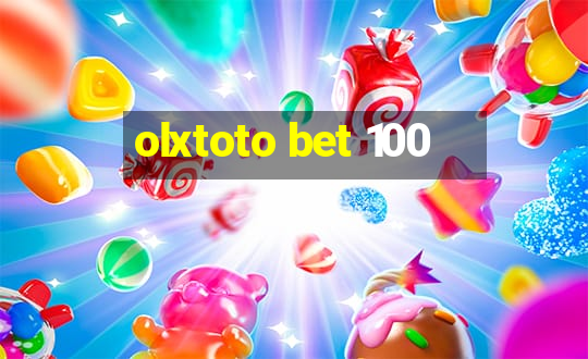 olxtoto bet 100