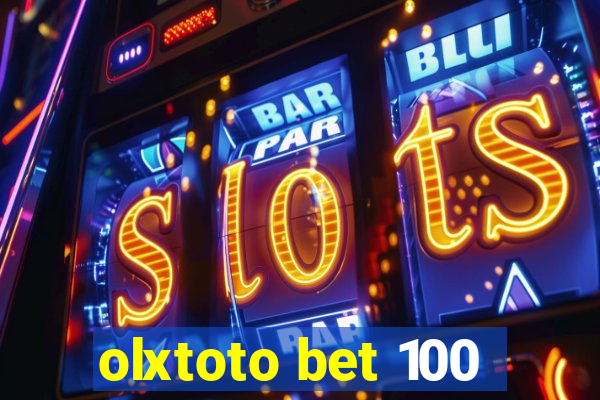 olxtoto bet 100