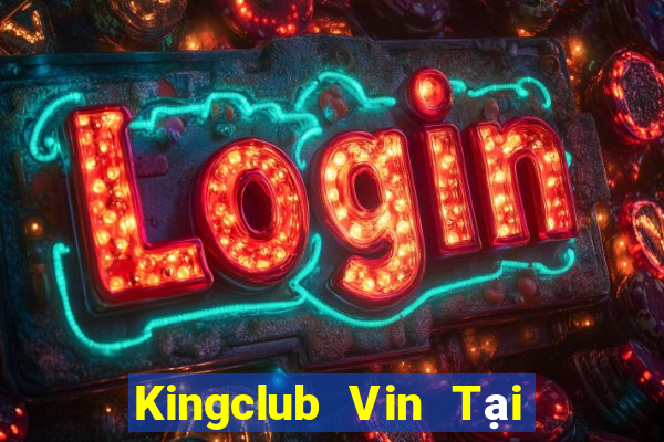 Kingclub Vin Tại Game Bài B52 Đổi Thưởng