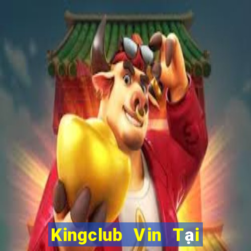 Kingclub Vin Tại Game Bài B52 Đổi Thưởng