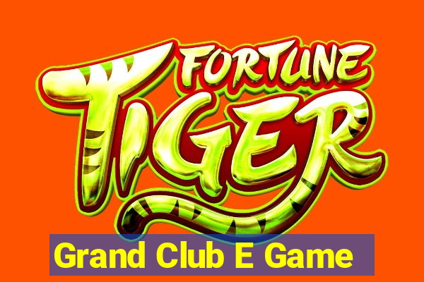 Grand Club E Game