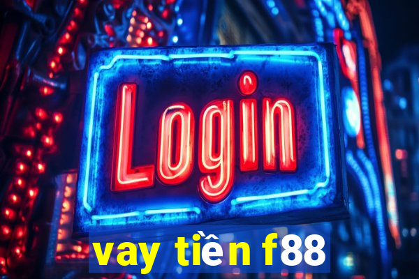 vay tiền f88