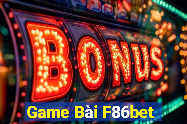 Game Bài F86bet