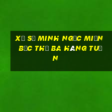 xổ số minh ngọc miền bắc thứ ba hàng tuần