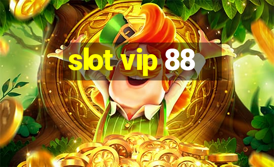 slot vip 88