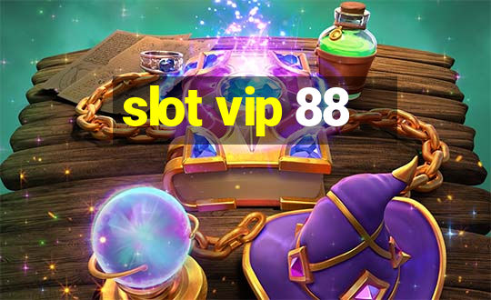 slot vip 88