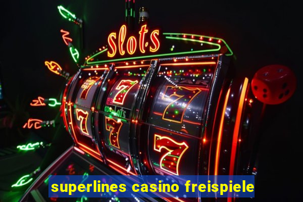 superlines casino freispiele