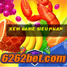 xem game sieu nhan