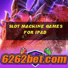 slot machine games for ipad