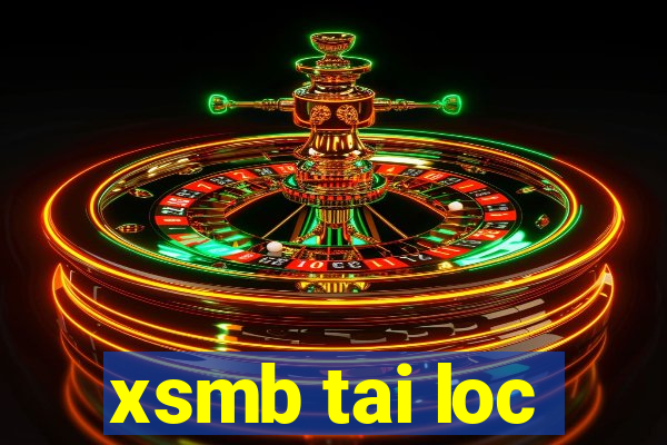 xsmb tai loc