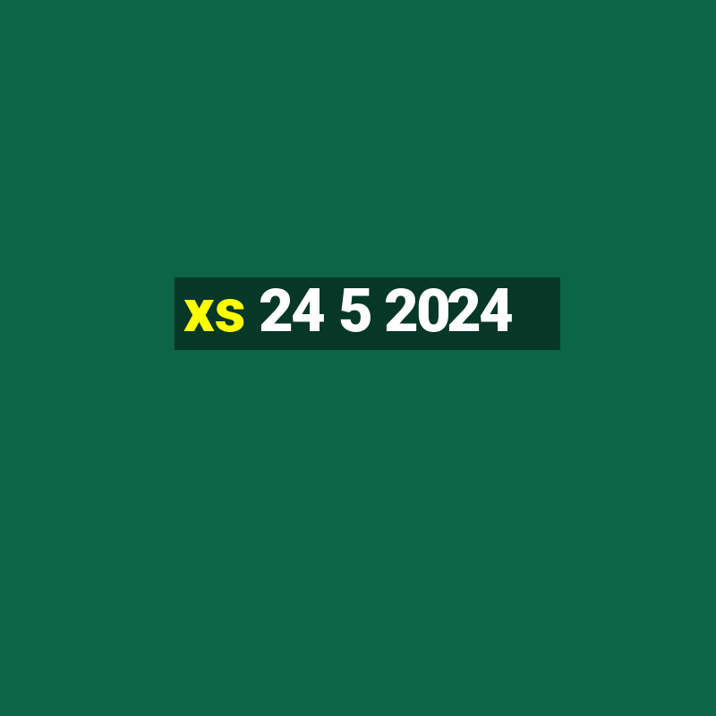 xs 24 5 2024