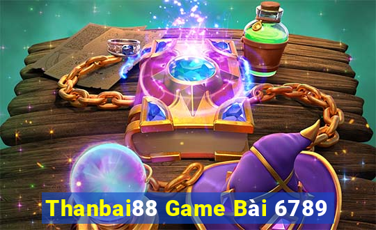 Thanbai88 Game Bài 6789