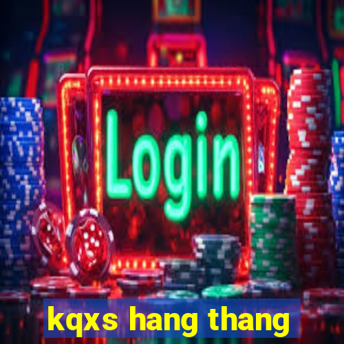 kqxs hang thang