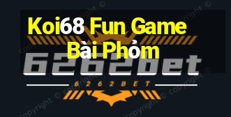 Koi68 Fun Game Bài Phỏm