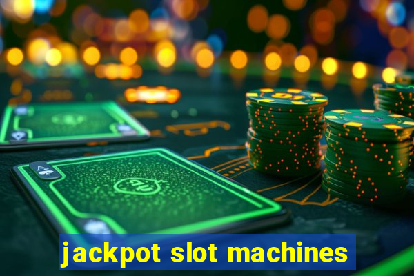 jackpot slot machines