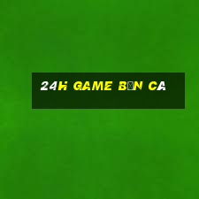 24h game bắn cá