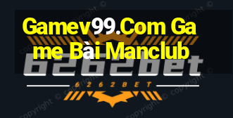 Gamev99.Com Game Bài Manclub