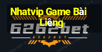 Nhatvip Game Bài Liêng