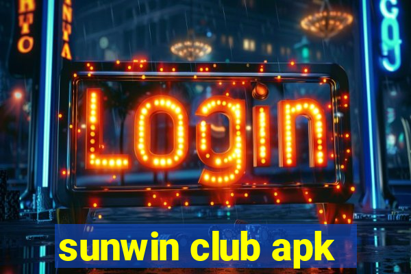 sunwin club apk