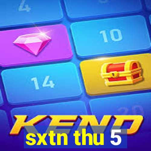 sxtn thu 5