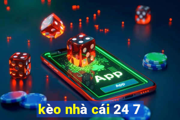 kèo nhà cái 24 7