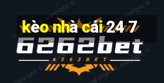 kèo nhà cái 24 7