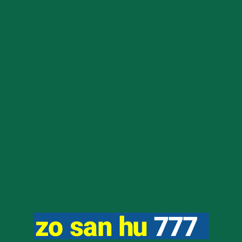 zo san hu 777