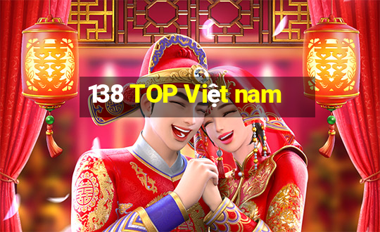 138 TOP Việt nam