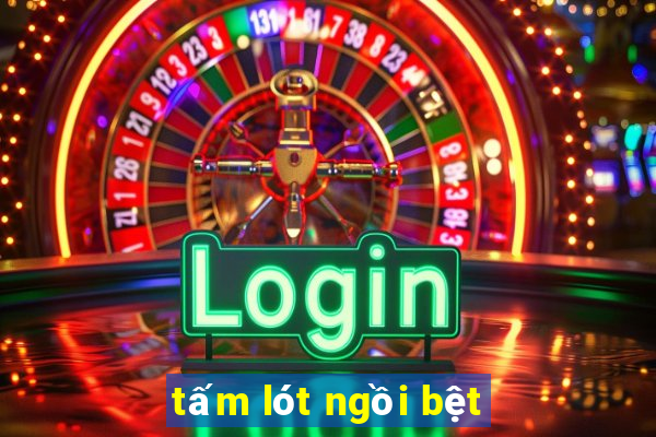 tấm lót ngồi bệt