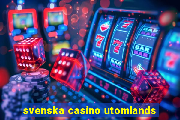 svenska casino utomlands