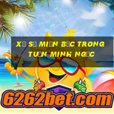 xổ số miền bắc trong tuần minh ngọc