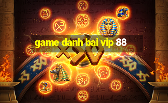 game danh bai vip 88