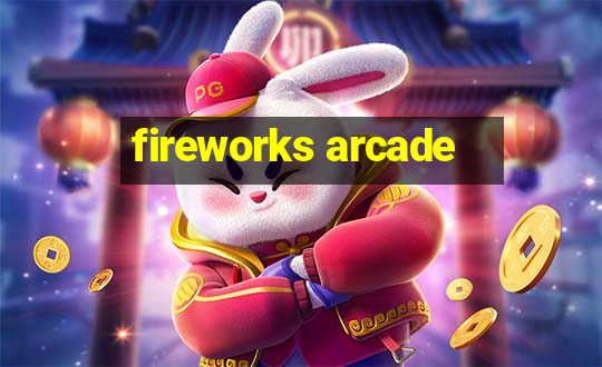 fireworks arcade