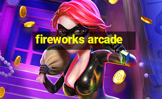 fireworks arcade