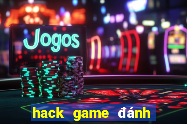 hack game đánh bài chặt heo