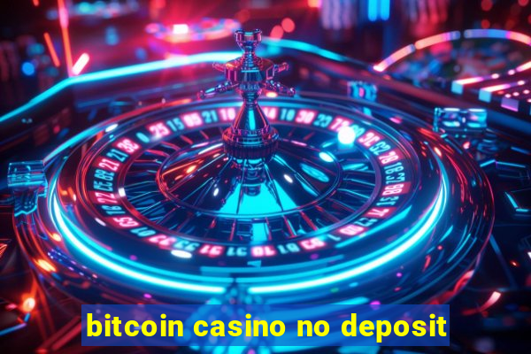 bitcoin casino no deposit