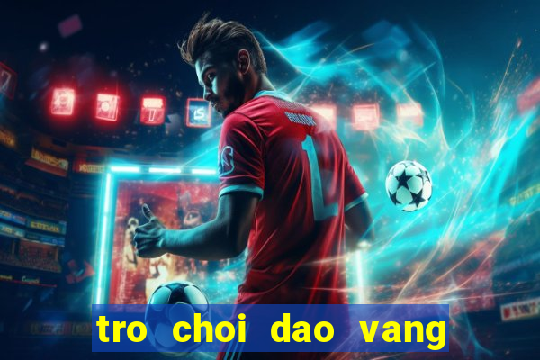 tro choi dao vang kieu uc